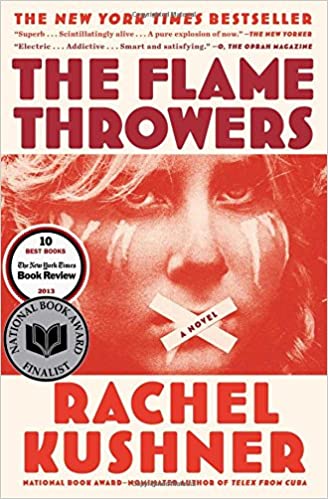 Rachel Kushner, “The Flamethrowers: A Novel.” Image courtesy of Amazon.