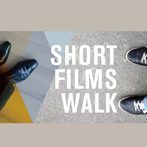 Short Films Walk