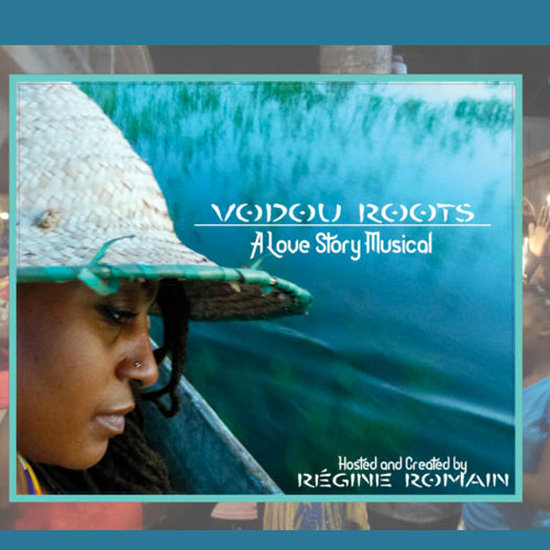 Vodou Roots: A Love Story Musical