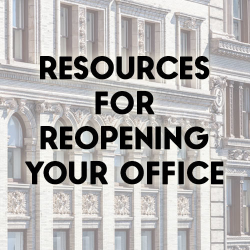 Resources for Reopening the Office