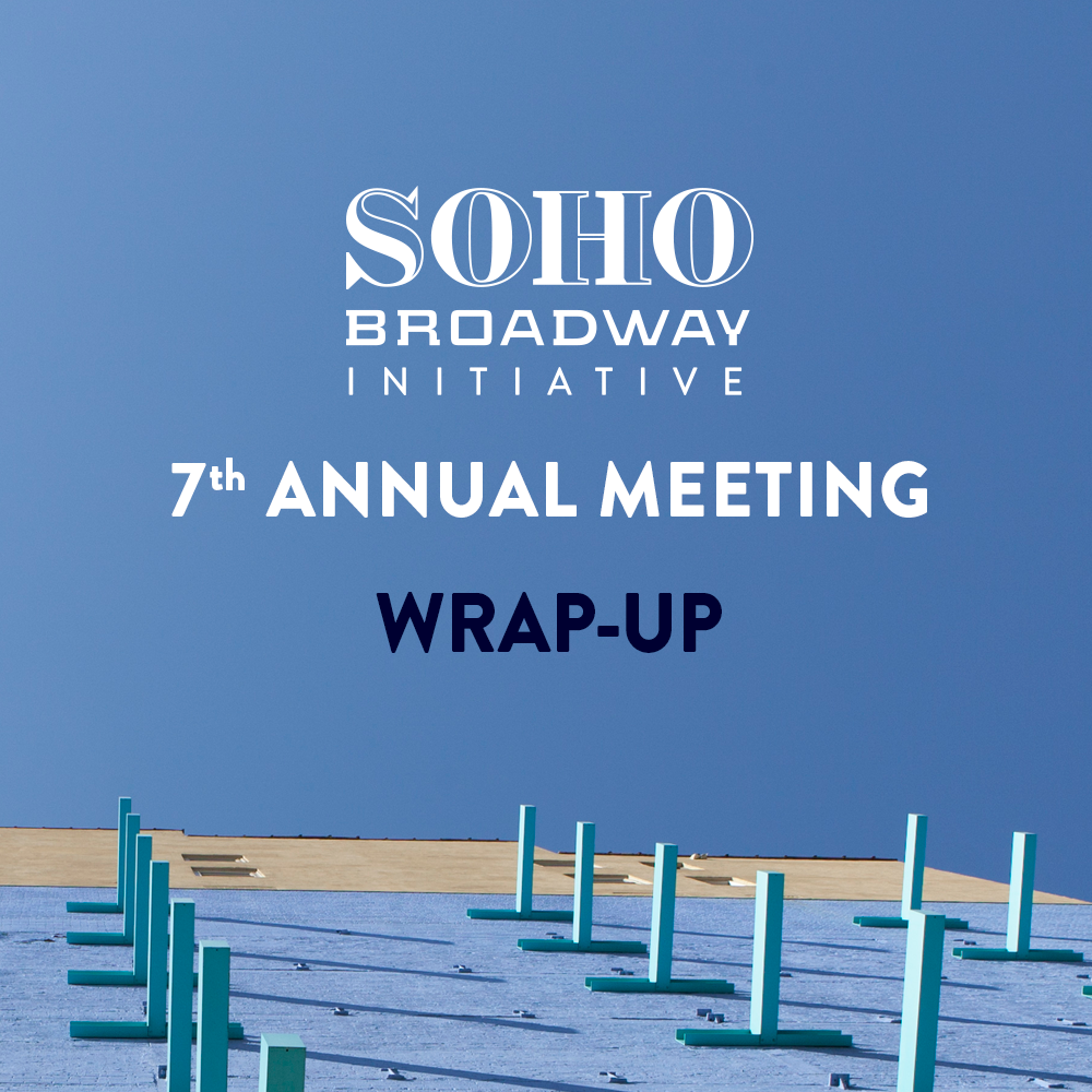 SoHo Broadway Inititiave 7th Annual Meeting wrap-up