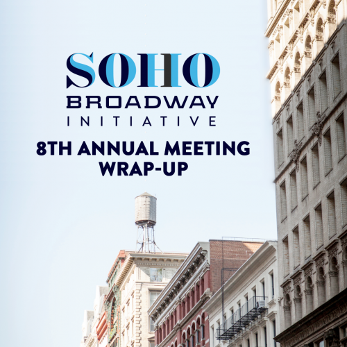 SoHo Broadway Initiative 8th Annual Meeting Wrap-Up