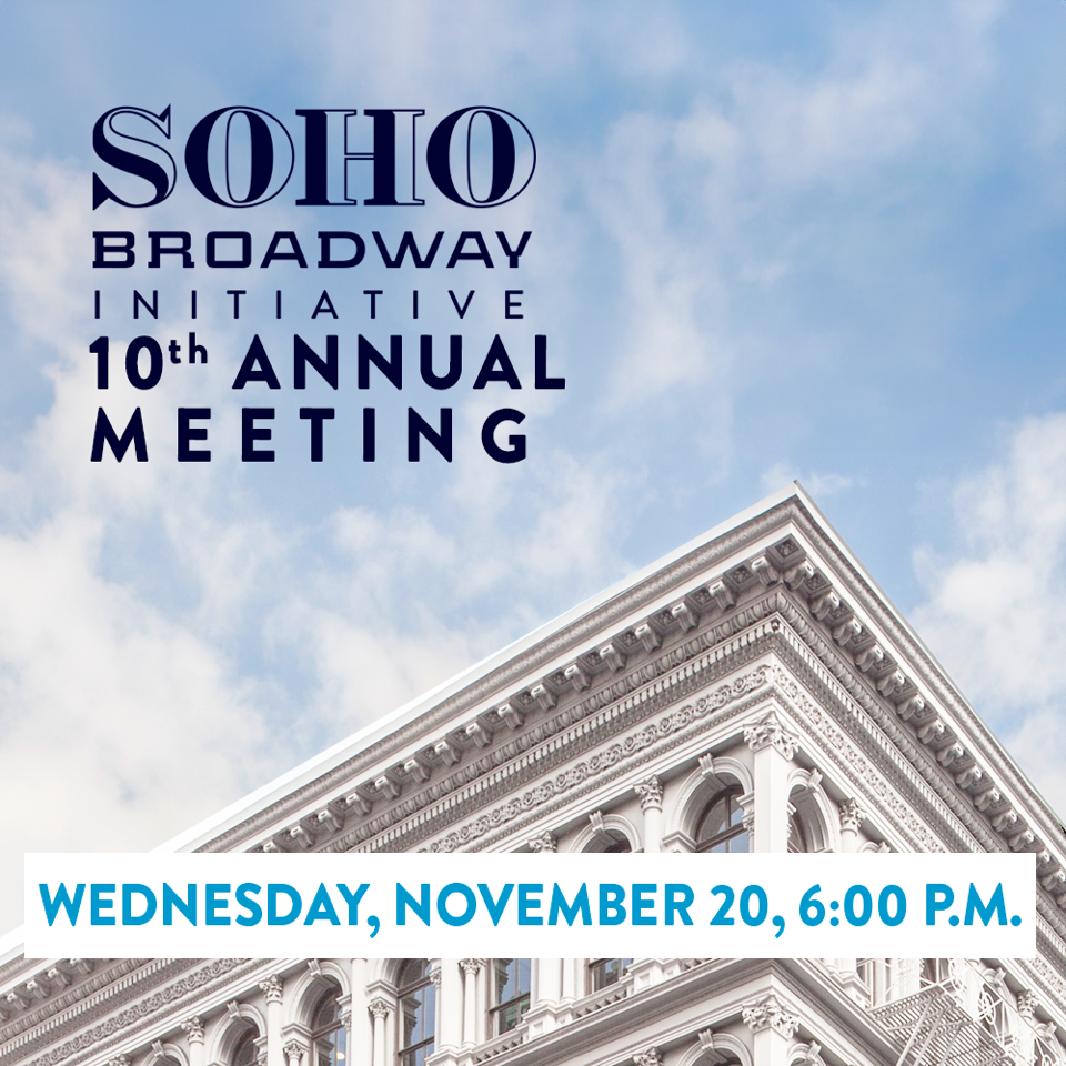 SoHo Broadway Initiative 10th Annual Meeting - November 20th, 2024 6 p.m.